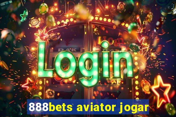 888bets aviator jogar